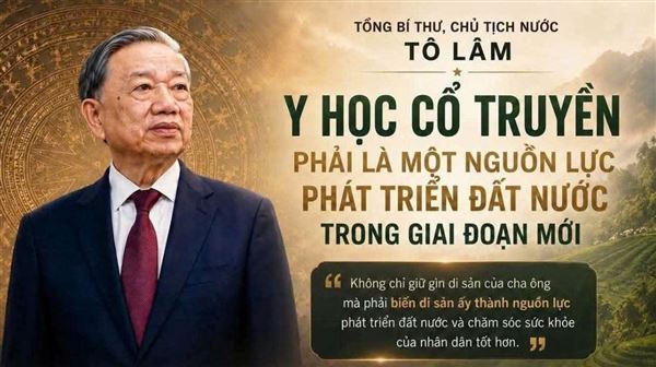 Tổng Bí thư, Chủ tịch nước Tô Lâm: Cần đổi mới tư duy, tầm nhìn và cách tiếp cận với y học cổ truyền